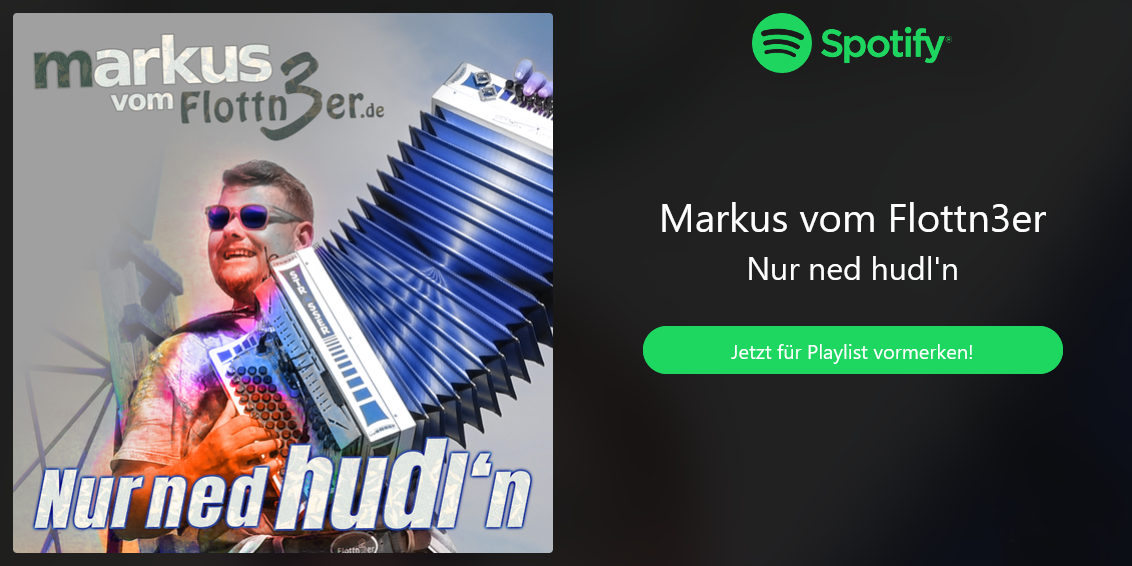 Nur ned hudl'n - Markus vom Flottn3er auf Spotify